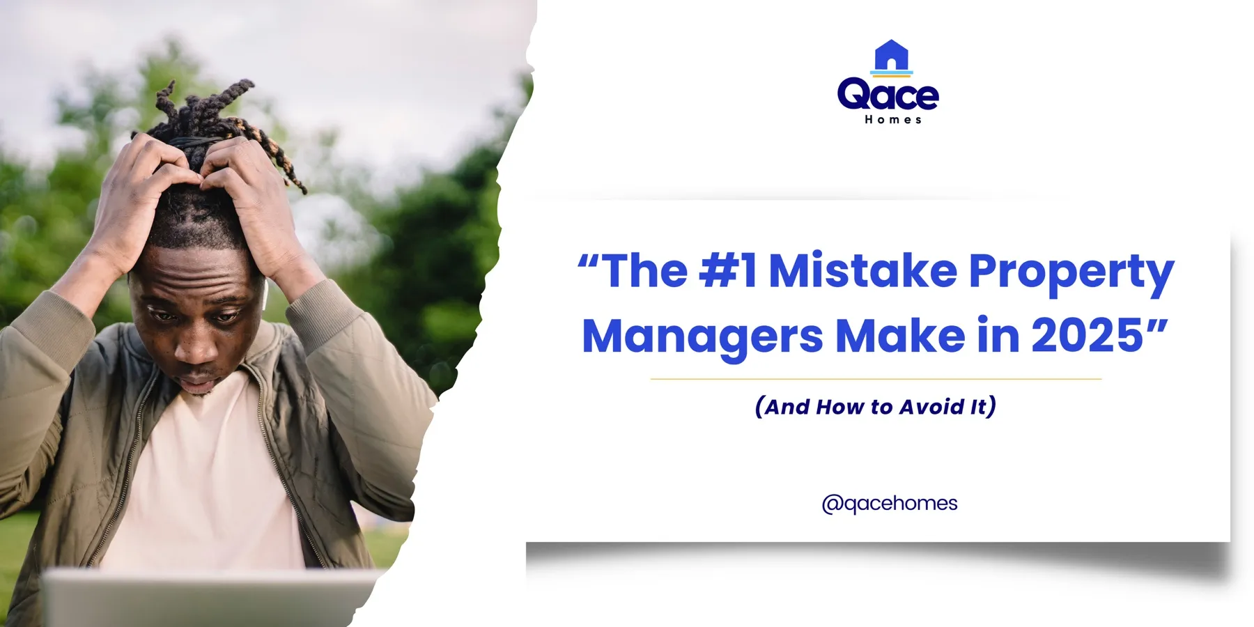 The #1 Mistake Property Managers Make in 2025 (And How to Avoid It)